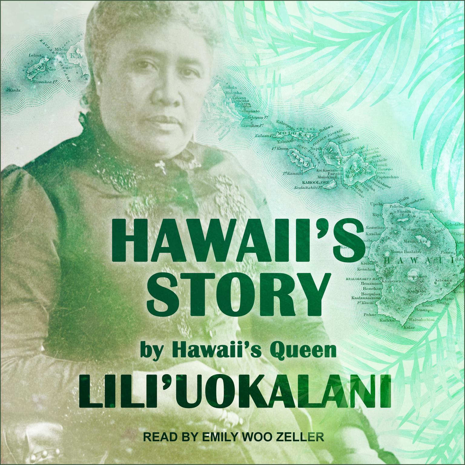 Hawaiis Story by Hawaiis Queen Audiobook, by Lili‘uokalani