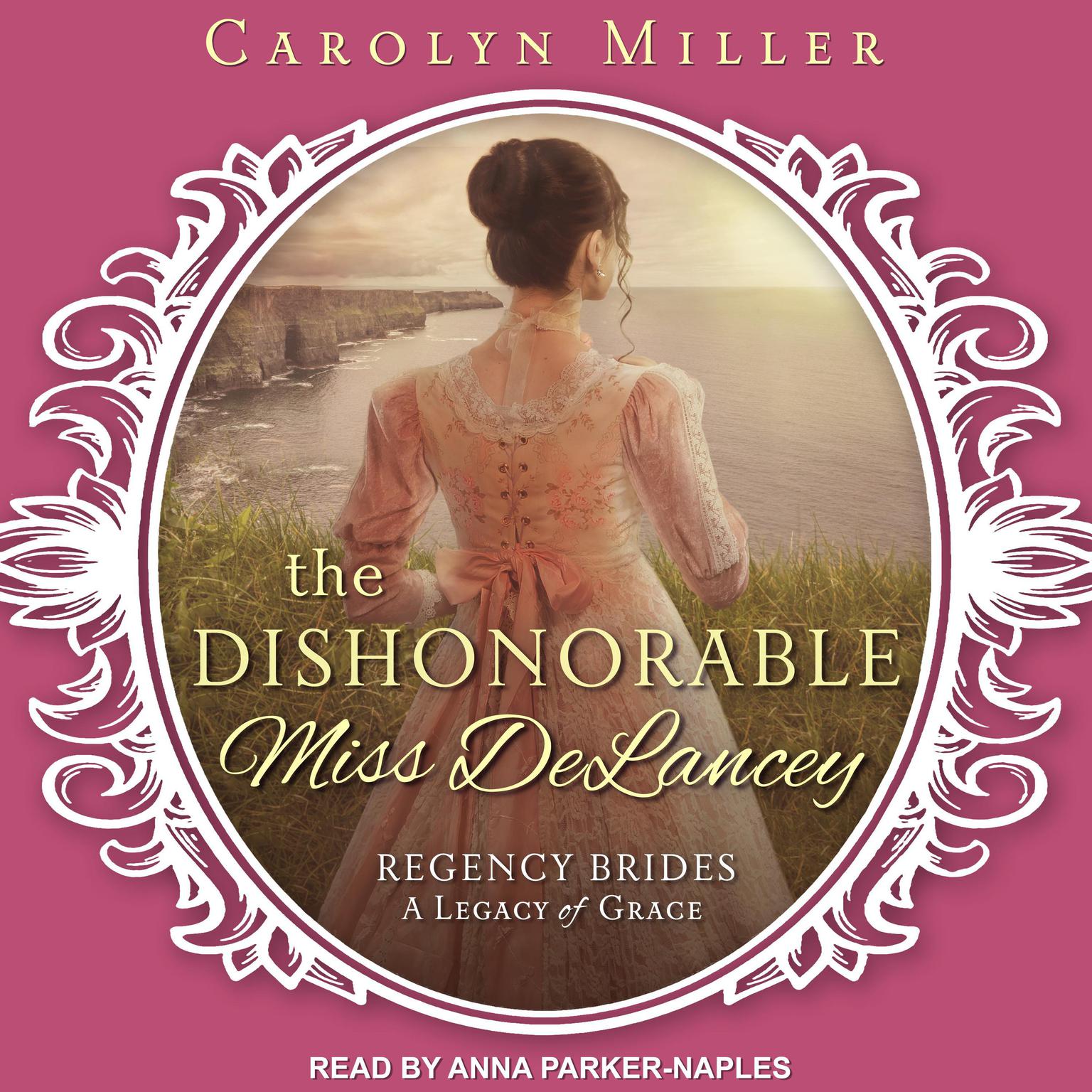 The Dishonorable Miss Delancey Audiobook, by Carolyn Miller