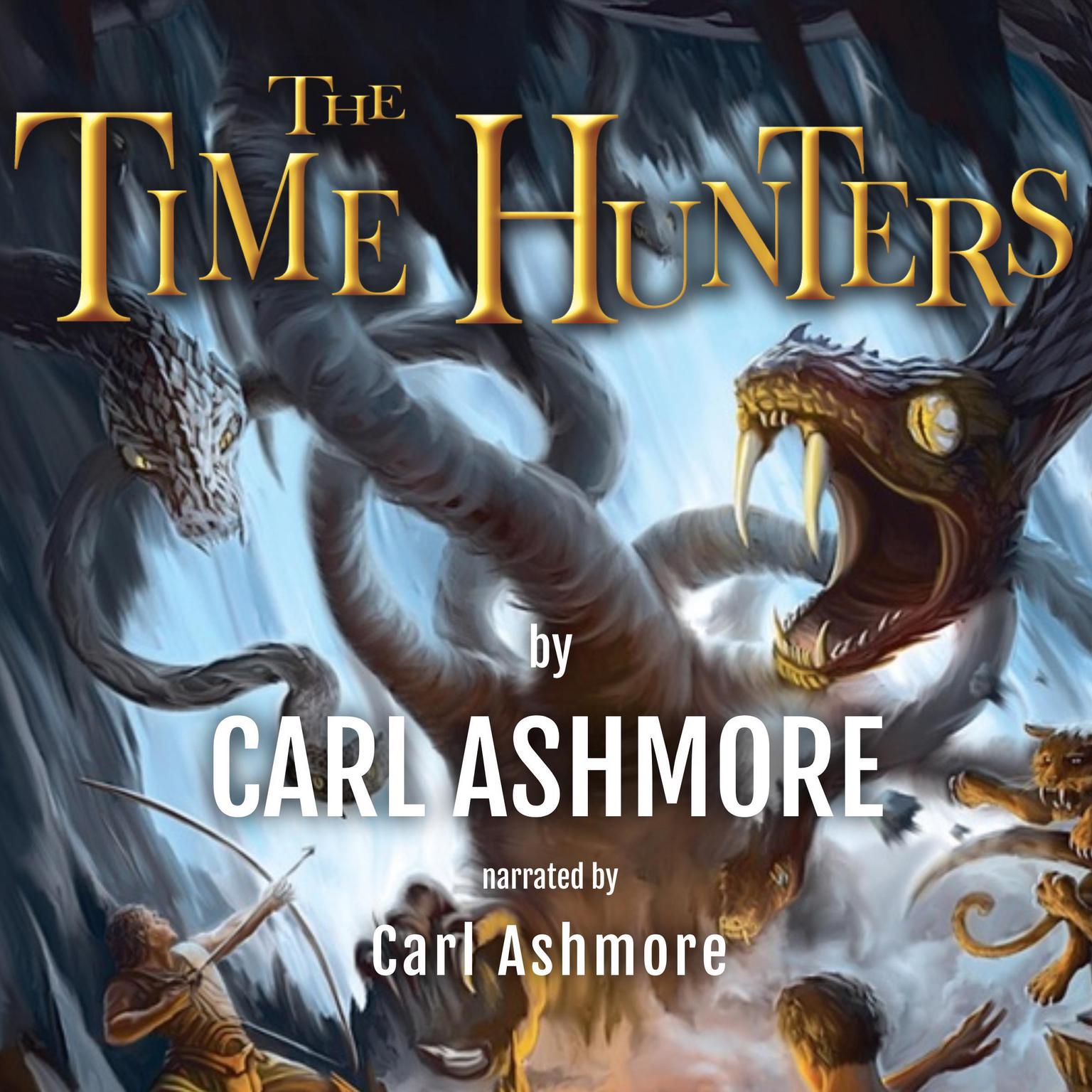 The Time Hunters Audiobook, by Carl Ashmore