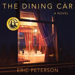 The Dining Car Audiobook, by Eric Peterson