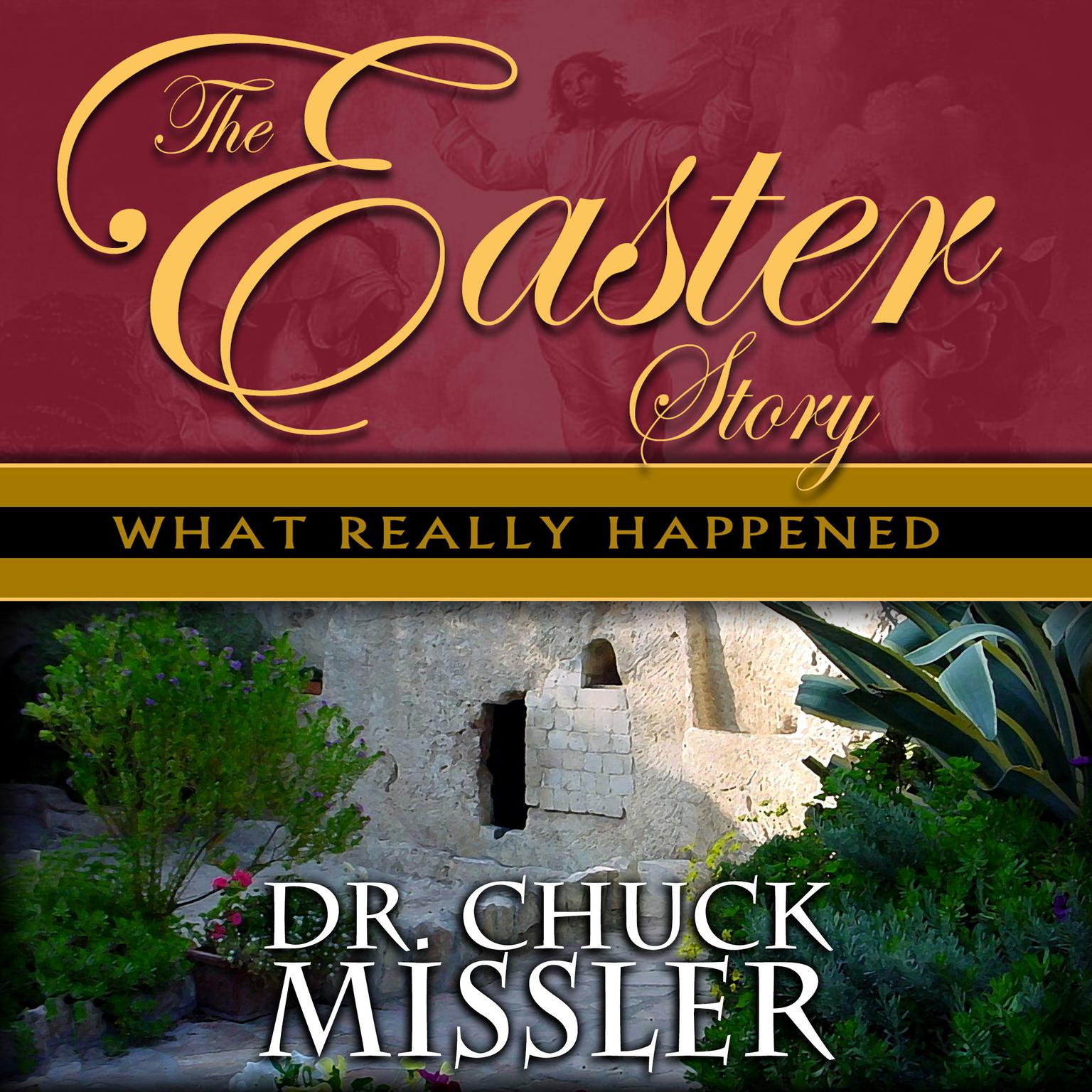 The Easter Story: What Really Happened Audiobook, by Chuck Missler