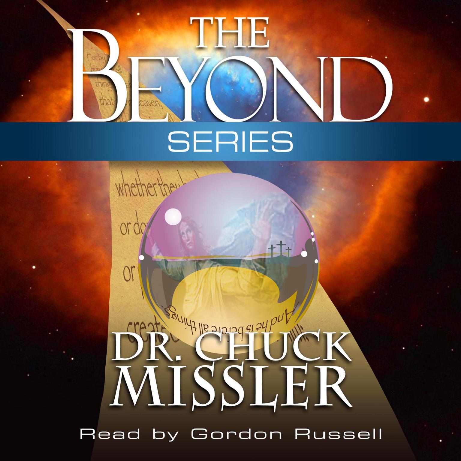 The Beyond Series: 43159 Audiobook, by Chuck Missler