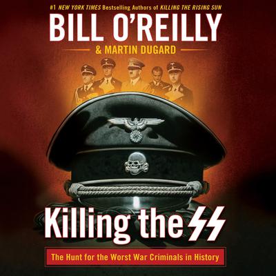 Killing the SS: The Hunt for the Worst War Criminals in History Audiobook, by 