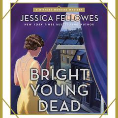 Bright Young Dead: A Mitford Murders Mystery Audiobook, by 