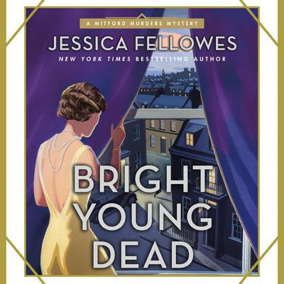 Bright Young Dead: A Mitford Murders Mystery Audiobook, by Jessica Fellowes
