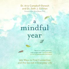 A Mindful Year: Daily Meditations: Reduce Stress, Manage Anxiety, and Find Happiness in Everyday Life  Audiobook, by Aria Campbell-Danesh