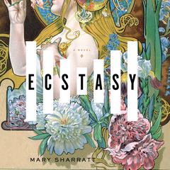 Ecstasy Audiobook, by Mary Sharratt