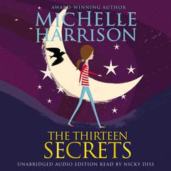 The Thirteen Secrets Audiobook, by Michelle Harrison