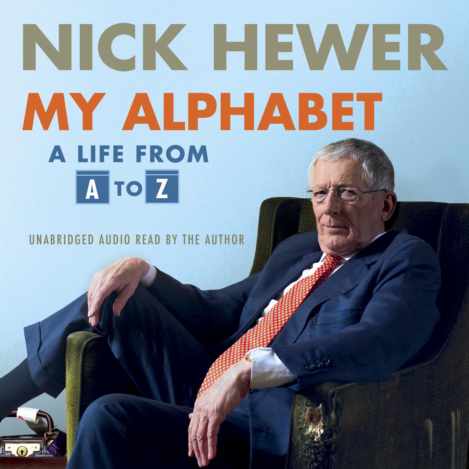 My Alphabet: A Life from A to Z Audiobook, by Nick Hewer