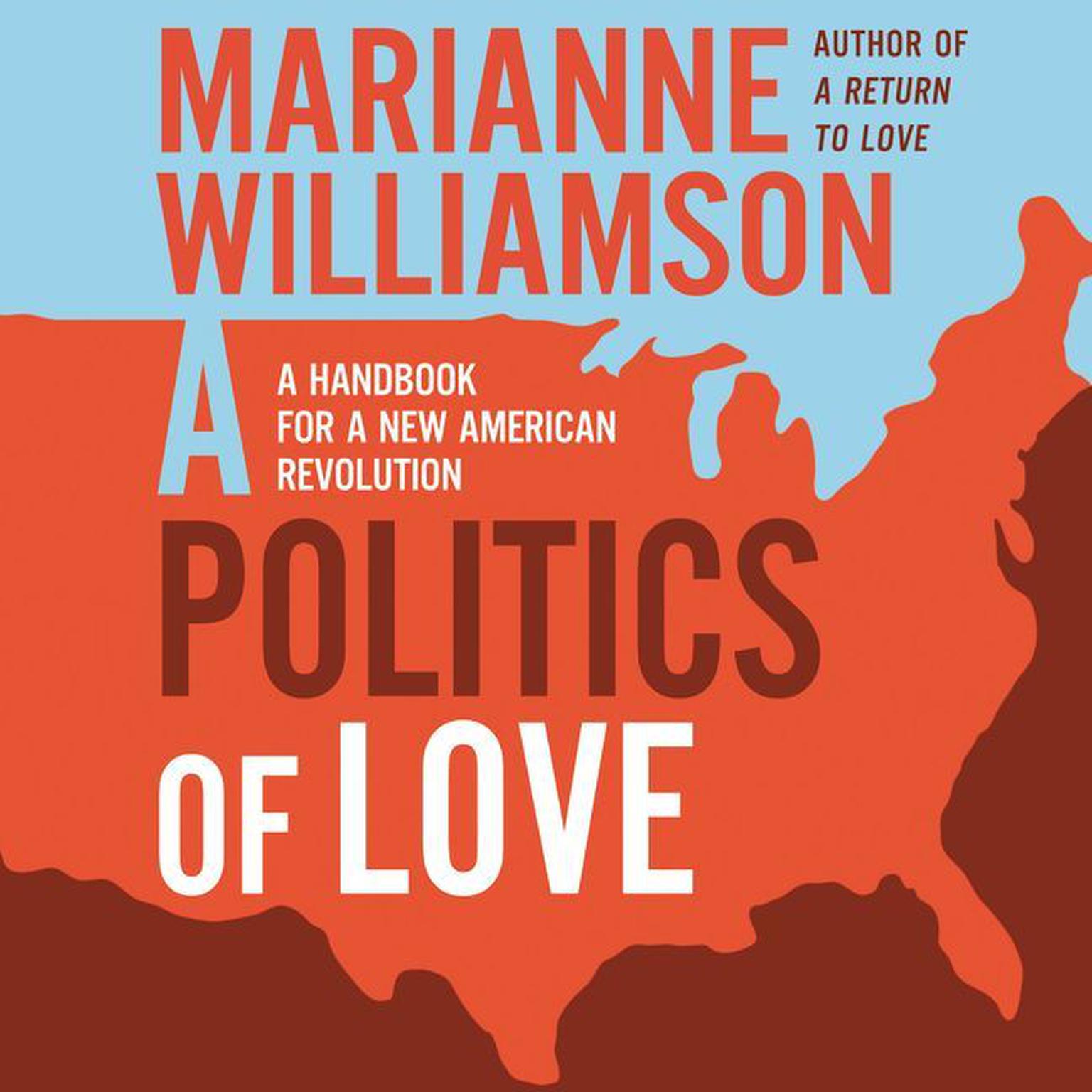A Politics of Love: A Handbook for a New American Revolution Audiobook, by Marianne Williamson
