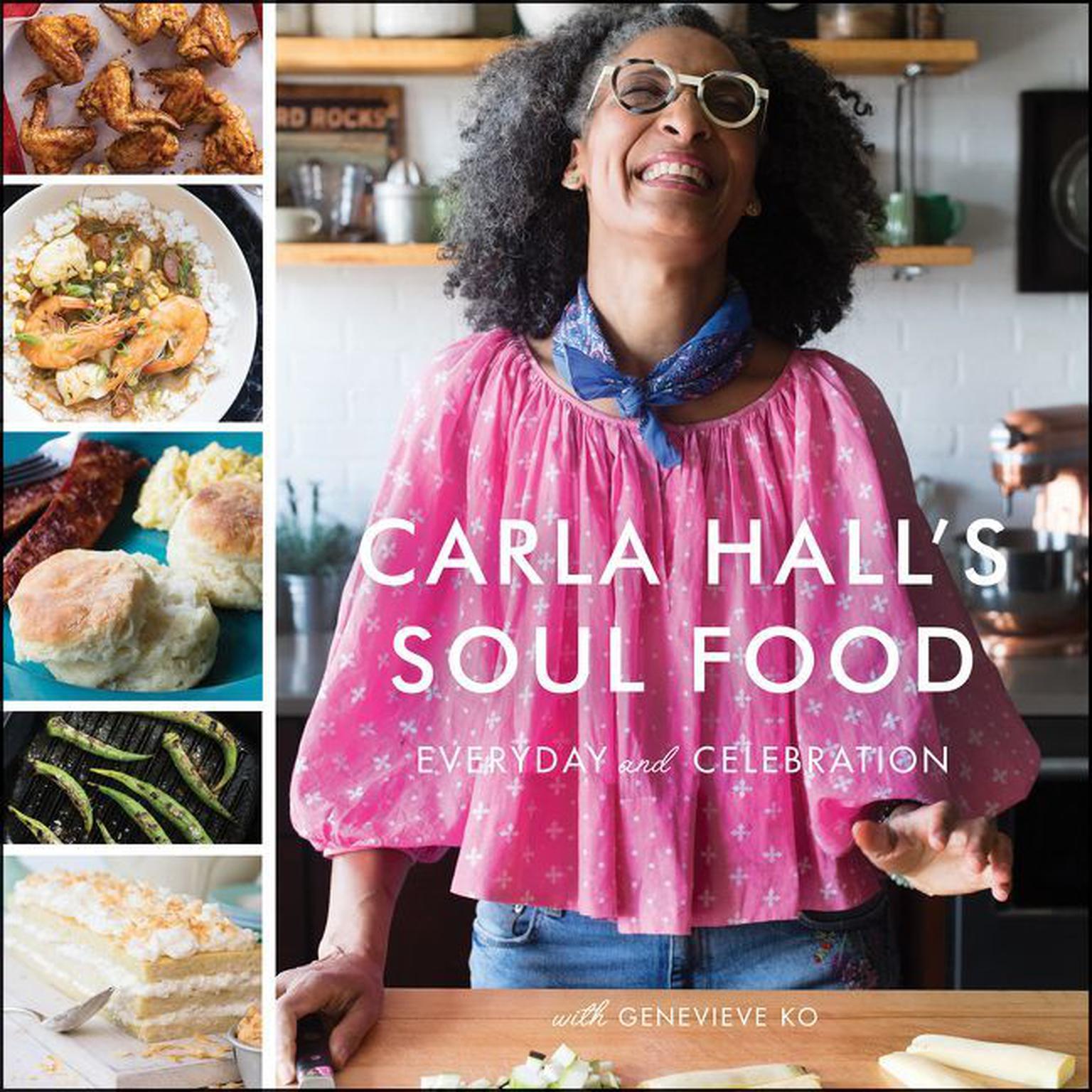 Carla Halls Soul Food: Everyday and Celebration Audiobook, by Carla Hall