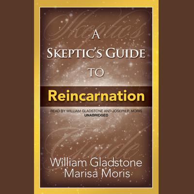 A Skeptic’s Guide to Reincarnation Audiobook, by 