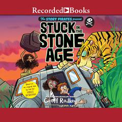 Stuck in the Stone Age Audiobook, by Geoff Rodkey