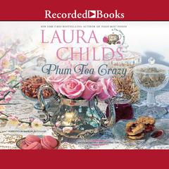 Plum Tea Crazy Audiobook, by Laura Childs