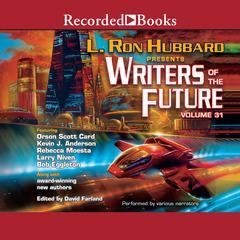 Writers of the Future Volume 31 Audiobook, by Larry Niven