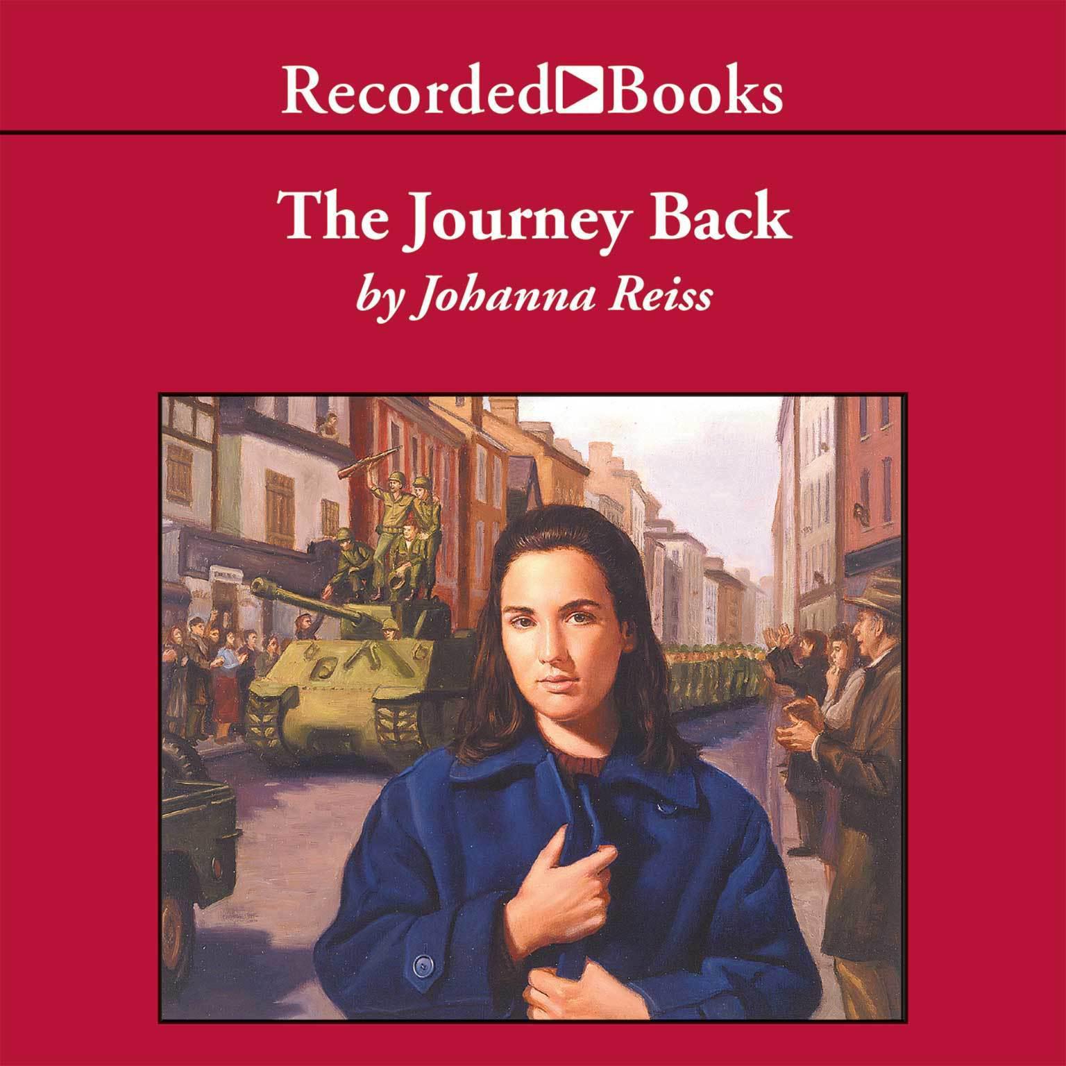 The Journey Back: Sequel to The Upstairs Room Audiobook, by Johanna Reiss