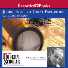 Journeys of the Great Explorers: Columbus To Cook Audiobook, by Glyndwr Williams