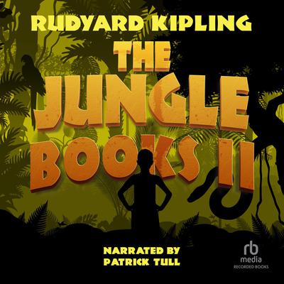 The Jungle Books II Audiobook, by Rudyard Kipling