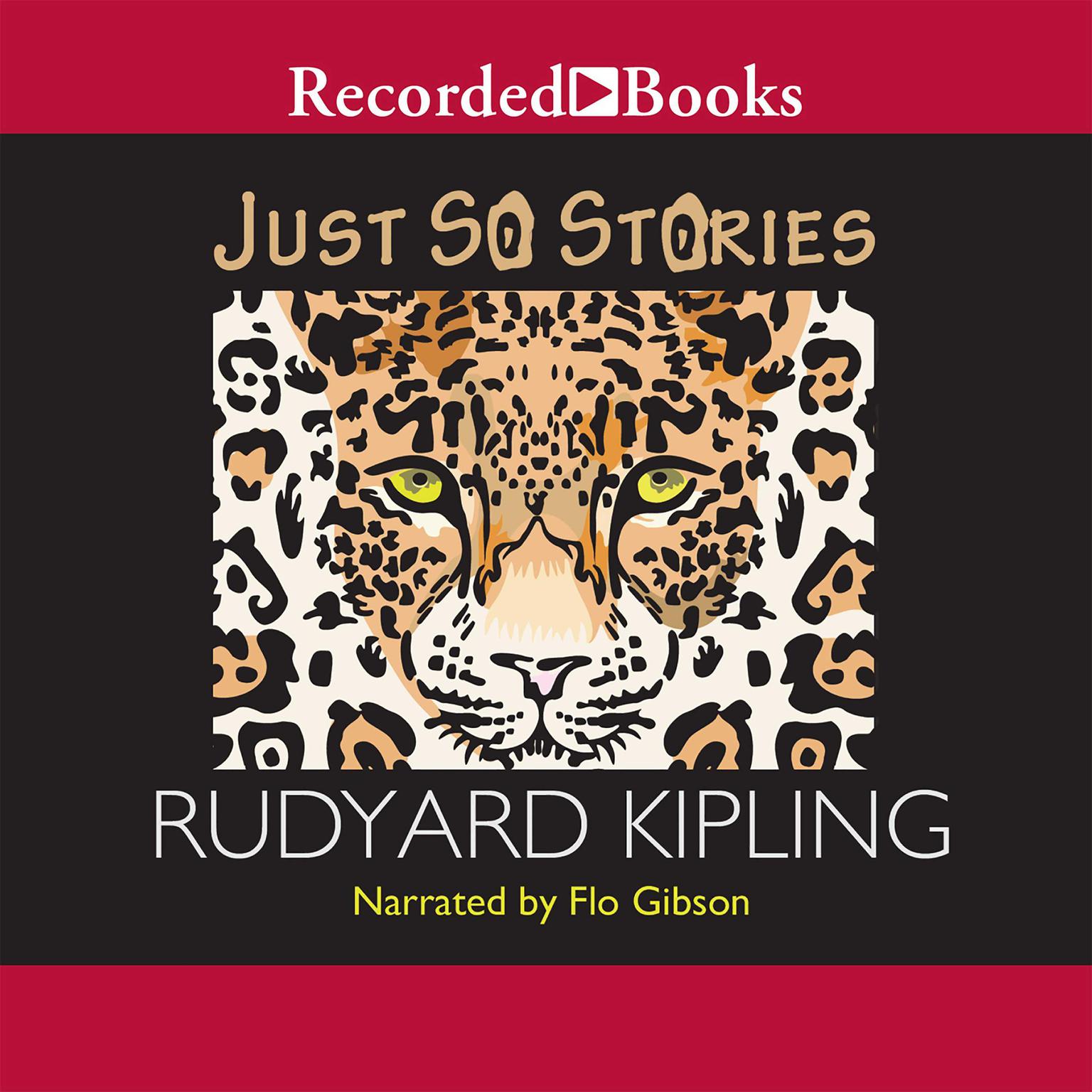 Just So Stories Audiobook, by Rudyard Kipling