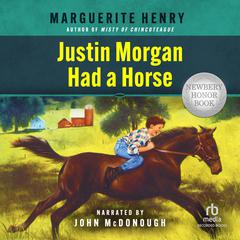 Justin Morgan Had a Horse Audiobook, by Marguerite Henry
