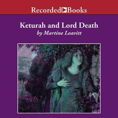 Keturah and Lord Death Audiobook, by 