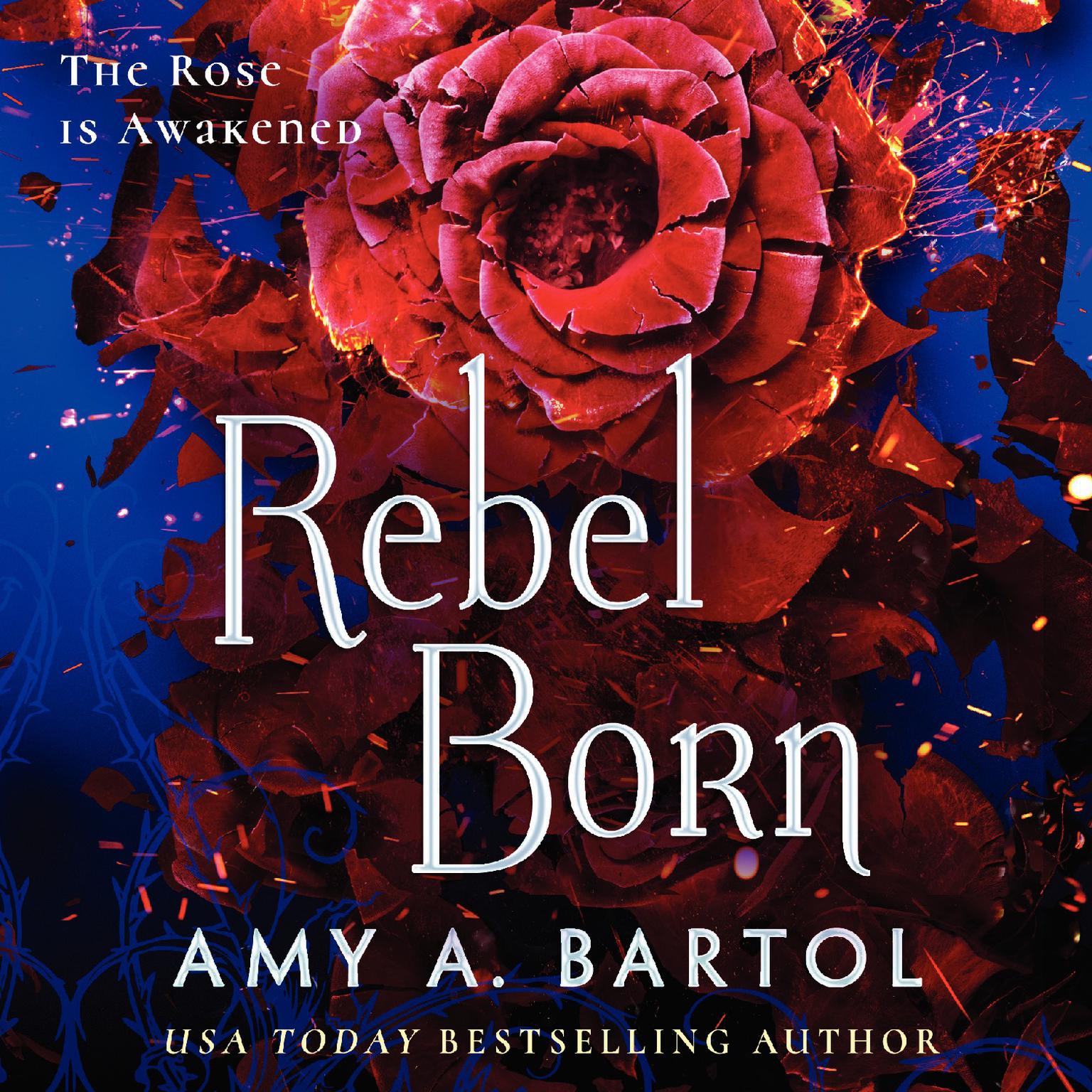 Rebel Born Audiobook, by Amy A. Bartol