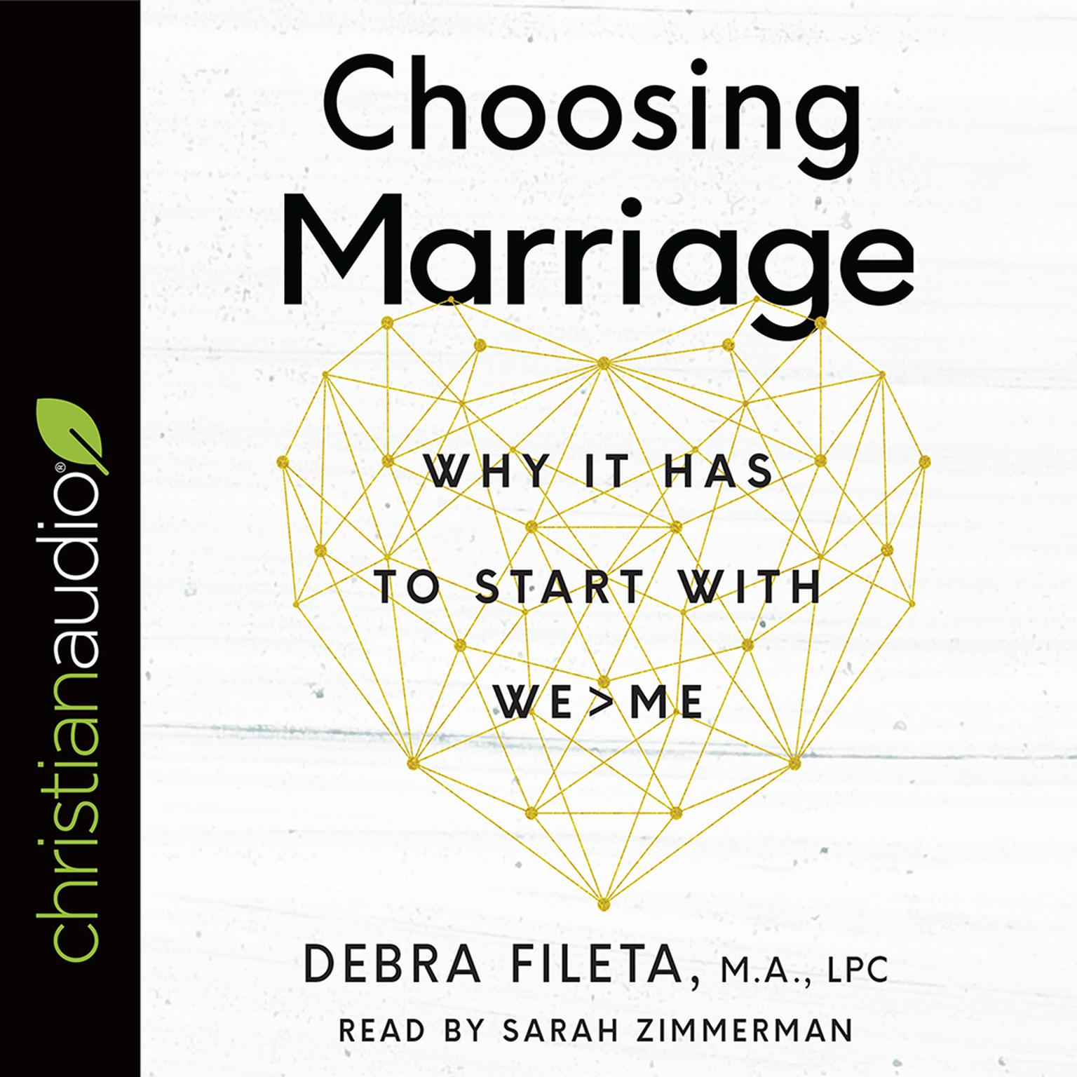 Choosing Marriage: Why It Has to Start with We>Me Audiobook, by Debra Fileta