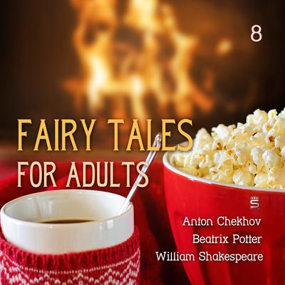 Fairy Tales for Adults Volume 8 Audiobook, by Anton Chekhov