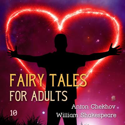 Fairy Tales for Adults Volume 10 Audiobook, by Anton Chekhov