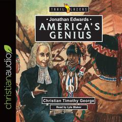 Jonathan Edwards: Americas Genius Audiobook, by Timothy George