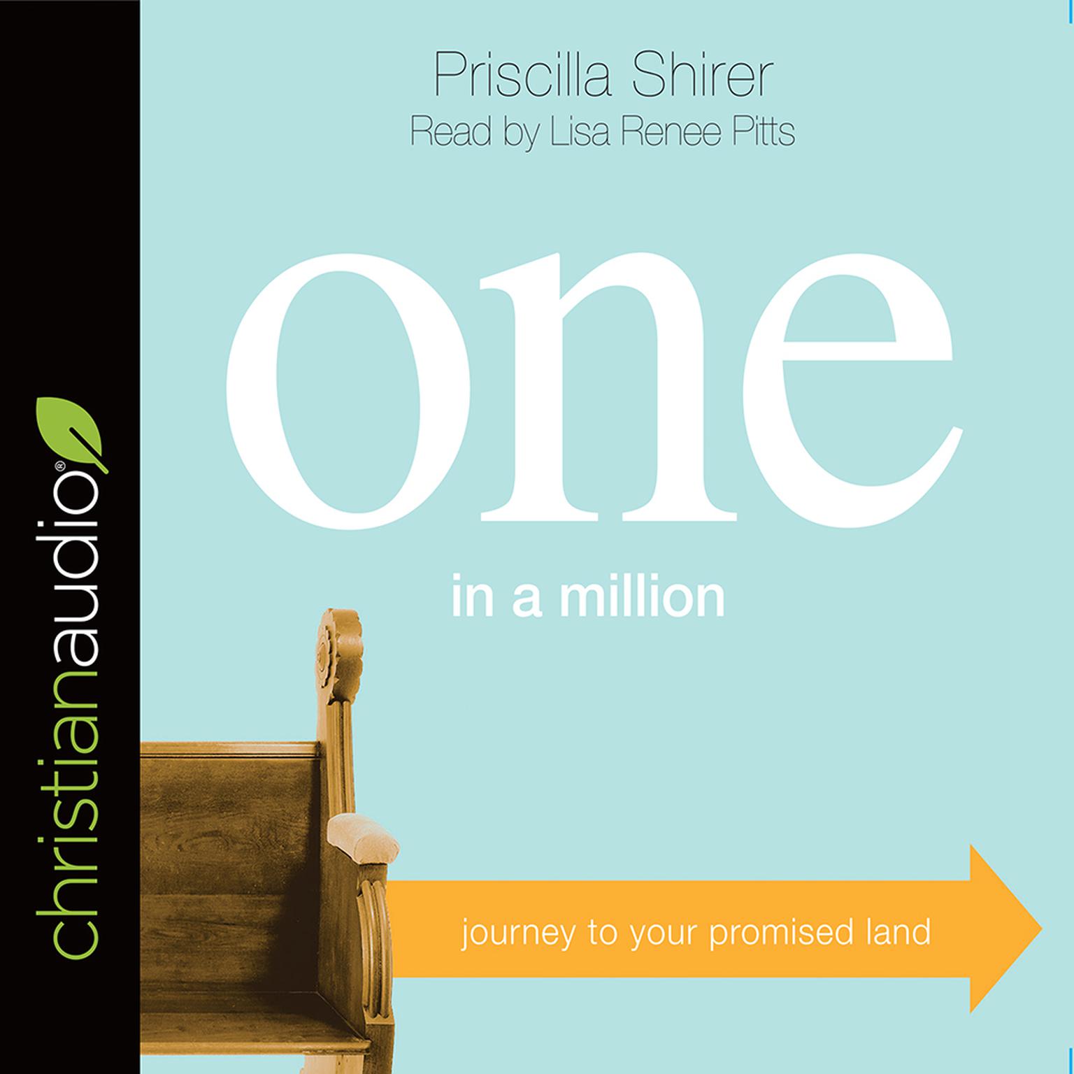 One in a Million: Journey to Your Promised Land Audiobook, by Priscilla Shirer