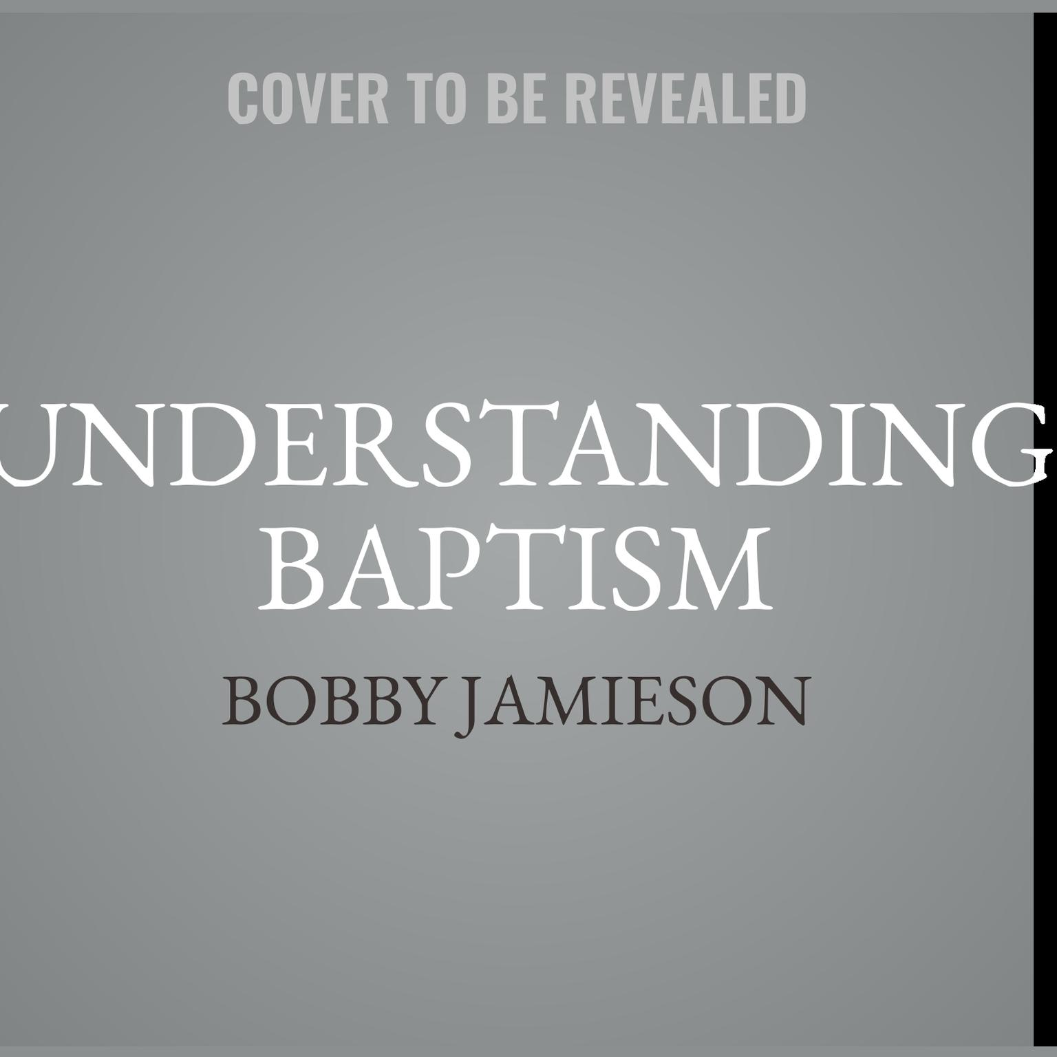 Understanding Baptism Audiobook, by Daniel Patterson