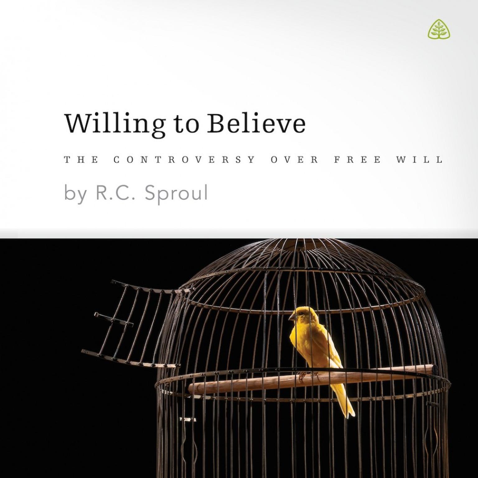 Willing to Believe Audiobook, by R. C. Sproul