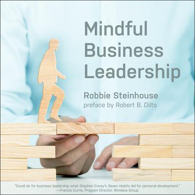 Mindful Business Leadership Audiobook, by Robbie Steinhouse
