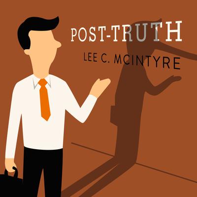 Post-Truth Audiobook, by Lee C. McIntyre