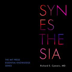 Synesthesia Audiobook, by Richard E. Cytowic
