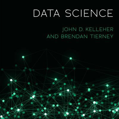 Data Science Audiobook, by John D. Kelleher
