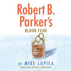 Robert B. Parkers Blood Feud Audiobook, by Mike Lupica
