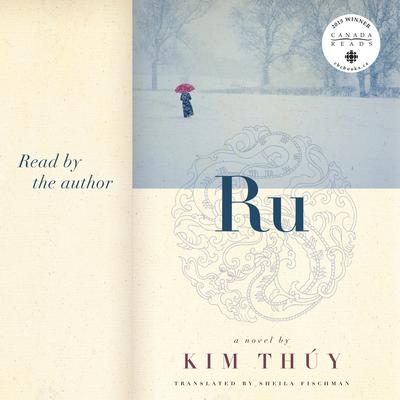 Ru: A Novel Audiobook, by Kim Thúy