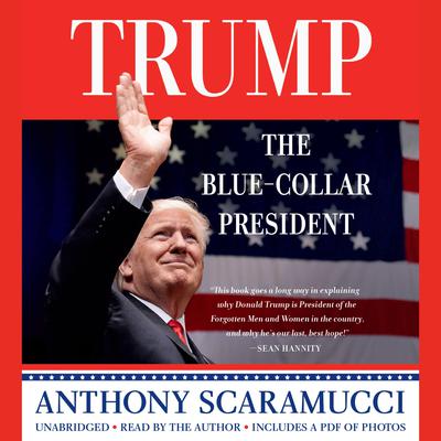 Trump, the Blue-Collar President Audiobook, by 