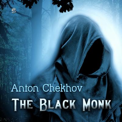 The Black Monk Audiobook, by Anton Chekhov