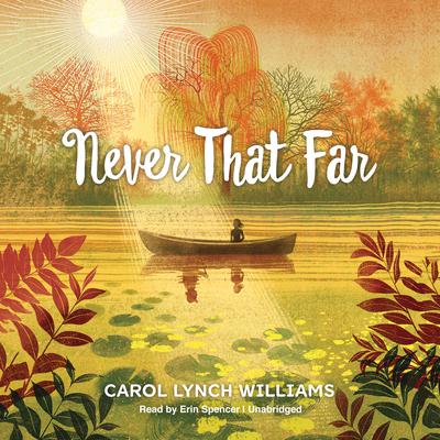 Never That Far Audiobook, by Carol Lynch Williams