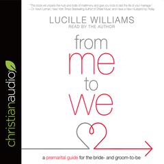 From Me to We: A Premarital Guide for the Bride- and Groom-to-Be Audiobook, by Lucille Williams