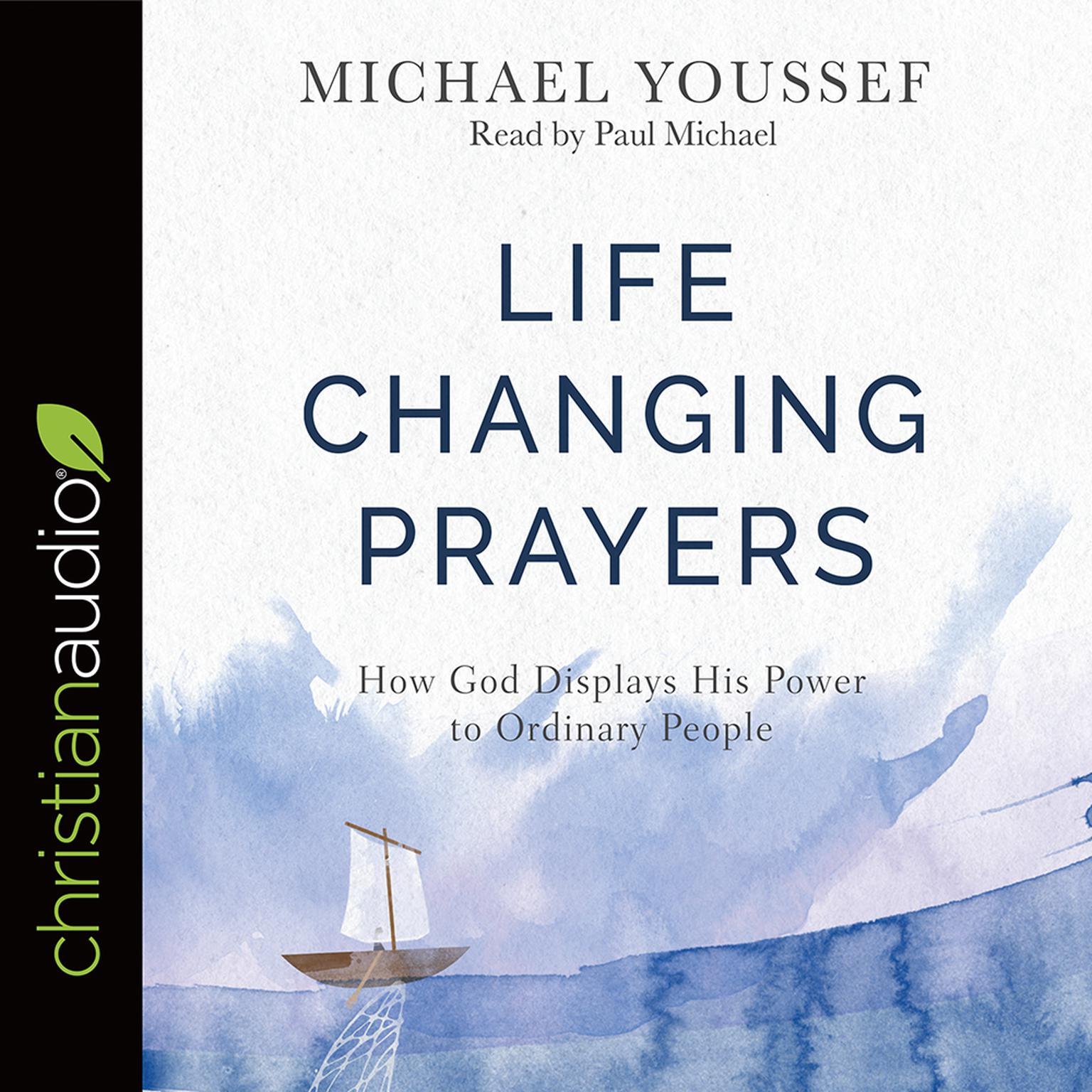 Life-Changing Prayers: How God Displays His Power to Ordinary People Audiobook, by Michael Youssef