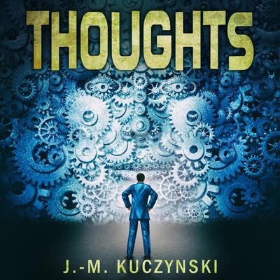 Thoughts  Audiobook, by J. M. Kuczynski