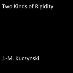 Two Kinds of Rigidity Audiobook, by J. M. Kuczynski