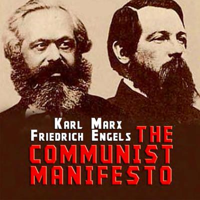 The Communist Manifesto Audiobook, by Friedrich Engels