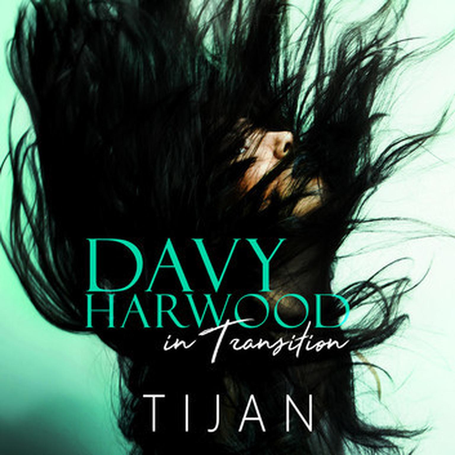 Davy Harwood in Transition: The Immortal Prophecy Book 2 Audiobook, by Tijan