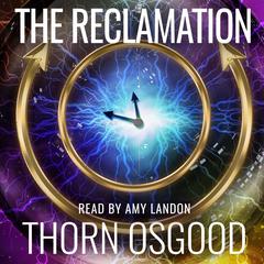 The Reclamation Audiobook, by Thorn Osgood
