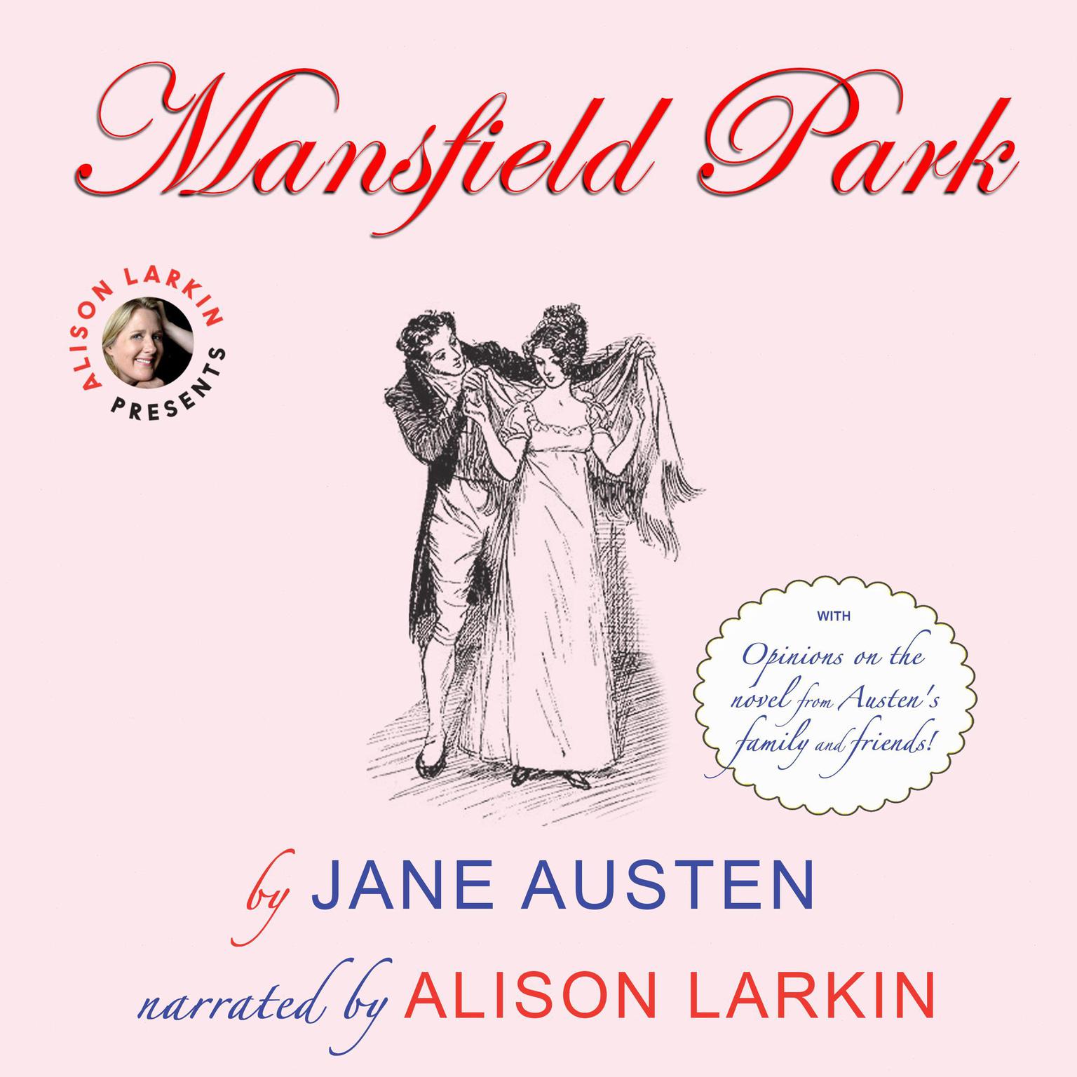 Mansfield Park with opinions on the novel from Austens family and friends: With Opinions on the Novel from Austen’s Family and Friends Audiobook, by Jane Austen